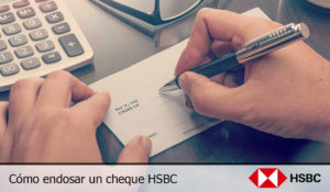 Cómo endosar un cheque HSBC
