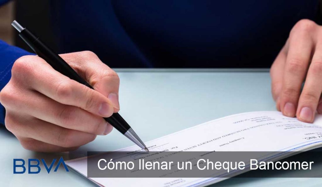 ¿Cómo Llenar Un Cheque Bancomer? 【Paso A Paso】